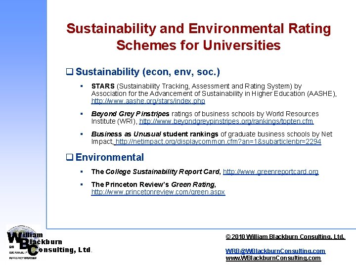 Sustainability and Environmental Rating Schemes for Universities q Sustainability (econ, env, soc. ) § Sustainability and Environmental Rating Schemes for Universities q Sustainability (econ, env, soc. ) §