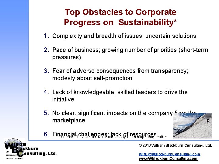 Top Obstacles to Corporate Progress on Sustainability* 1. Complexity and breadth of issues; uncertain Top Obstacles to Corporate Progress on Sustainability* 1. Complexity and breadth of issues; uncertain