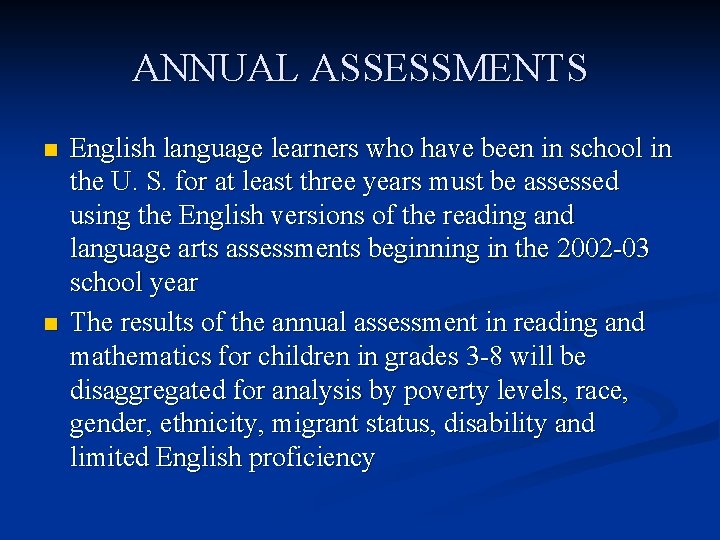 ANNUAL ASSESSMENTS n n English language learners who have been in school in the