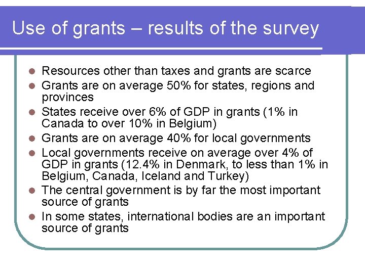 Use of grants – results of the survey l l l l Resources other