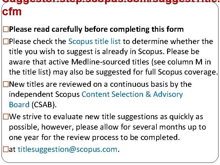 Suggestor. step. scopus. com/suggest. Title. cfm �Please read carefully before completing this form �Please