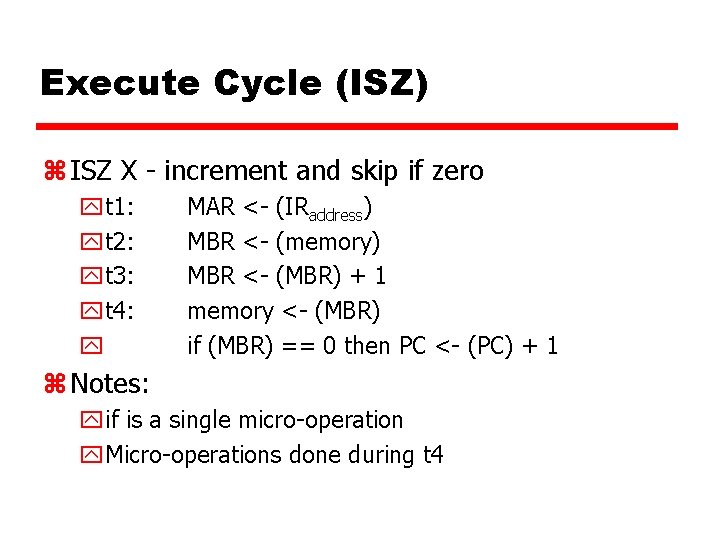 Execute Cycle (ISZ) z ISZ X - increment and skip if zero yt 1: