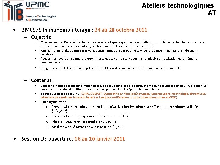 Ateliers technologiques AT • BMC 575 Immunomonitorage : 24 au 28 octobre 2011 –