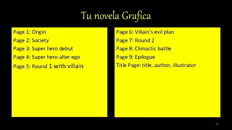 Tu novela Grafica Page 1: Origin Page 2: Society Page 3: Super hero debut