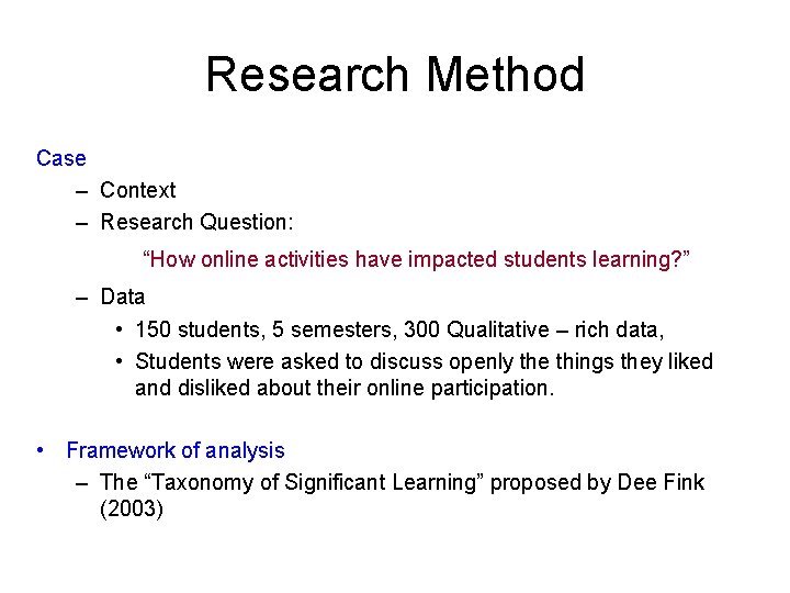 Research Method Case – Context – Research Question: “How online activities have impacted students
