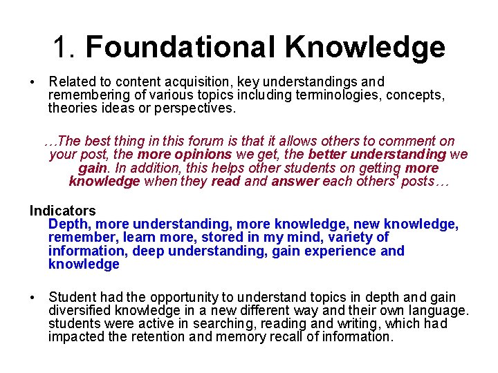 1. Foundational Knowledge • Related to content acquisition, key understandings and remembering of various