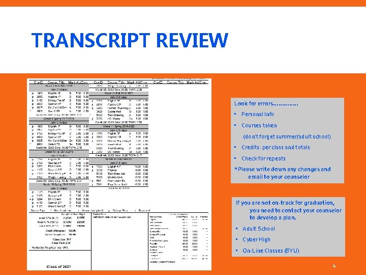 TRANSCRIPT REVIEW Look for errors…………. . • Personal Info • Courses taken (don’t forget