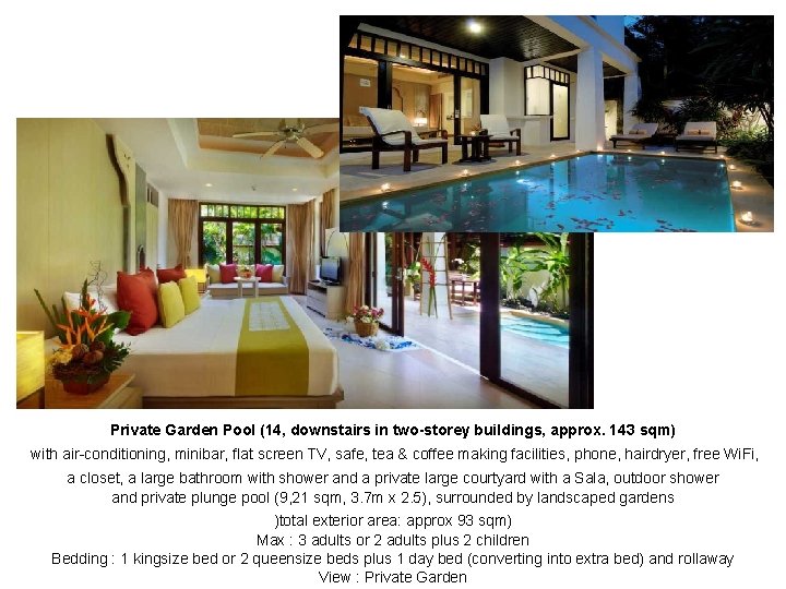 Private Garden Pool (14, downstairs in two-storey buildings, approx. 143 sqm) with air-conditioning, minibar,