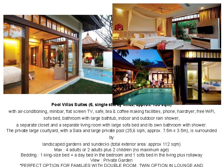 Pool Villas Suites (6, single storey villas, approx. 196 sqm) with air-conditioning, minibar, flat