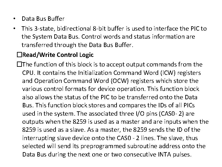 • Data Bus Buffer • This 3 -state, bidirectional 8 -bit buffer is • Data Bus Buffer • This 3 -state, bidirectional 8 -bit buffer is