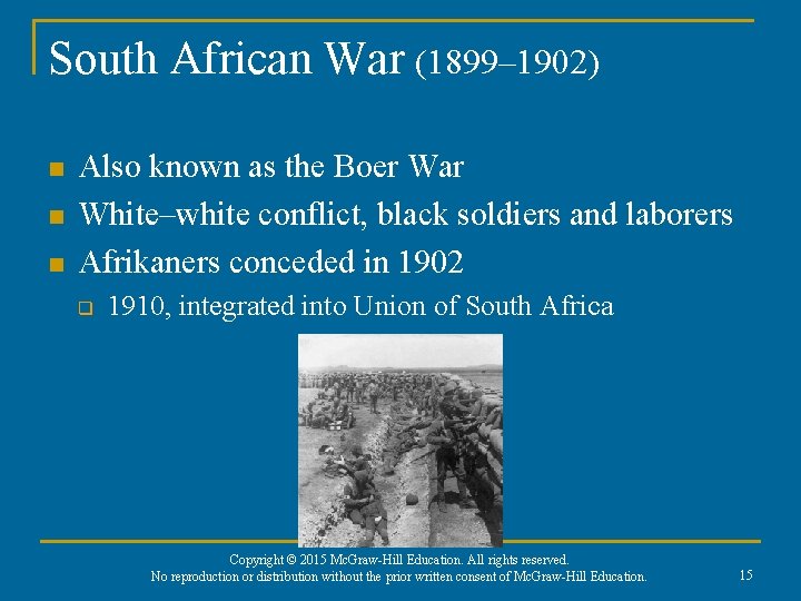South African War (1899– 1902) n n n Also known as the Boer War