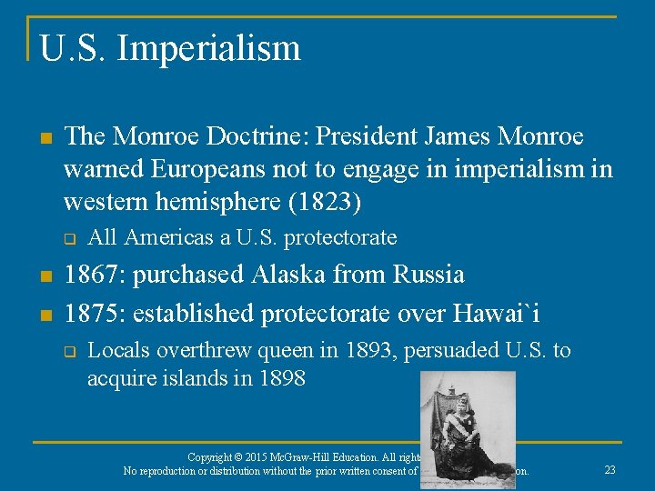 U. S. Imperialism n The Monroe Doctrine: President James Monroe warned Europeans not to