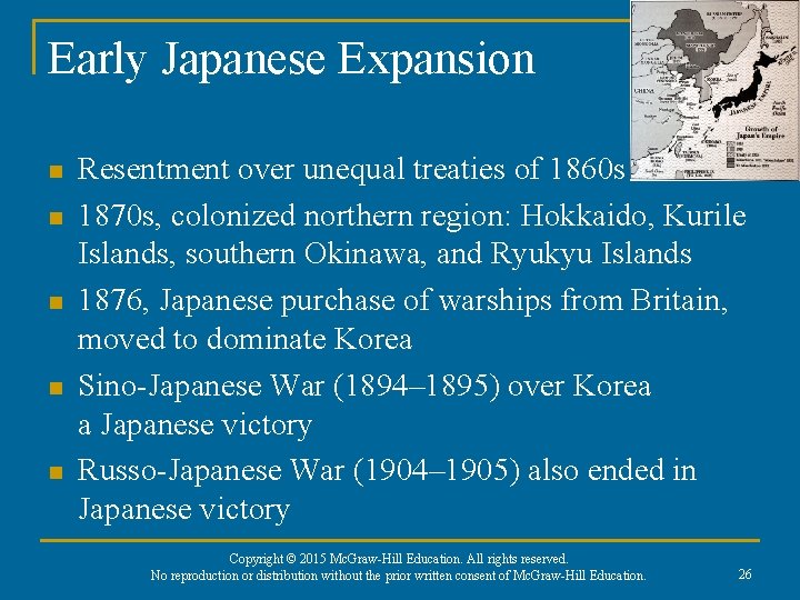 Early Japanese Expansion n n Resentment over unequal treaties of 1860 s 1870 s,