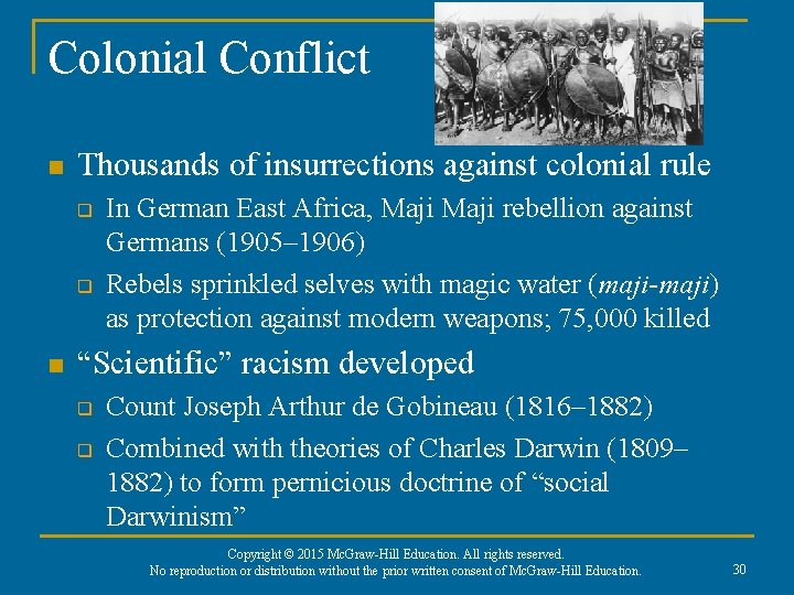 Colonial Conflict n Thousands of insurrections against colonial rule q q n In German