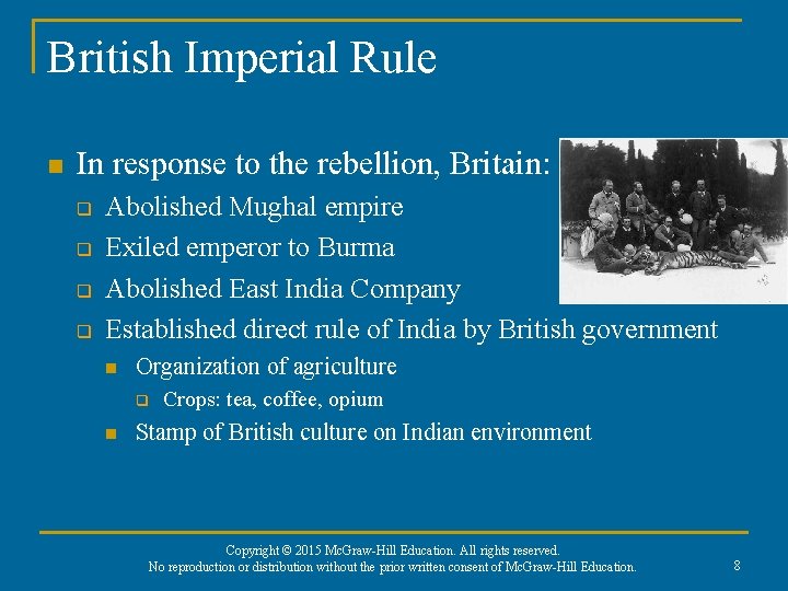 British Imperial Rule n In response to the rebellion, Britain: q q Abolished Mughal