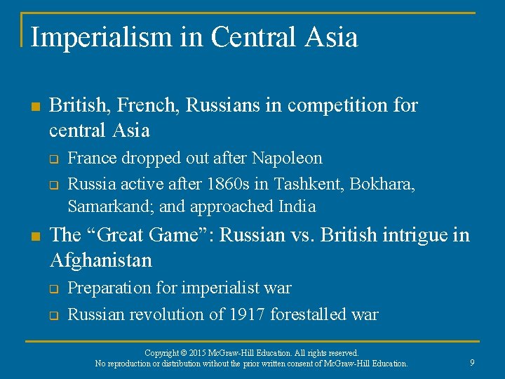 Imperialism in Central Asia n British, French, Russians in competition for central Asia q