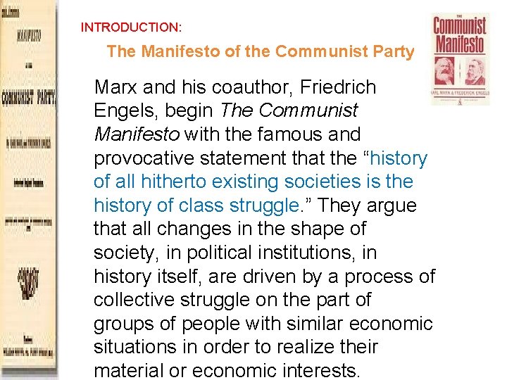 INTRODUCTION: The Manifesto of the Communist Party Marx and his coauthor, Friedrich Engels, begin