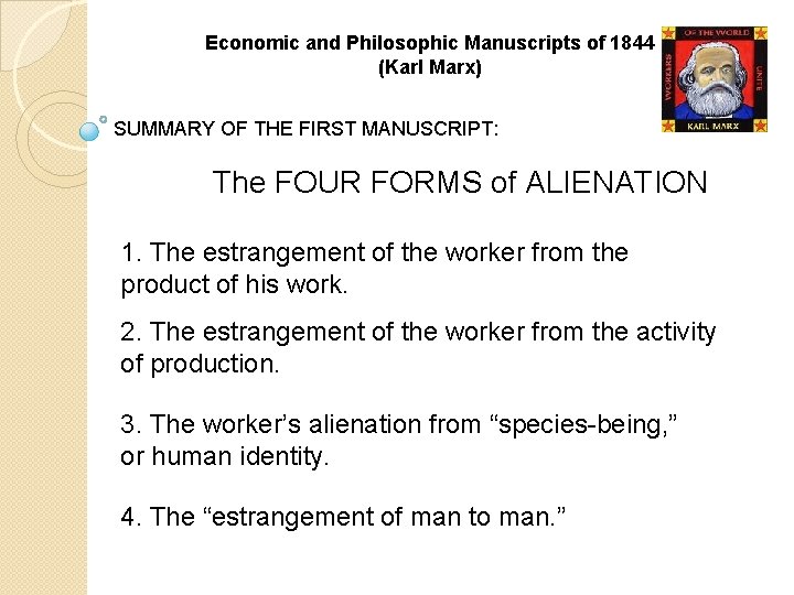 Economic and Philosophic Manuscripts of 1844 (Karl Marx) SUMMARY OF THE FIRST MANUSCRIPT: The