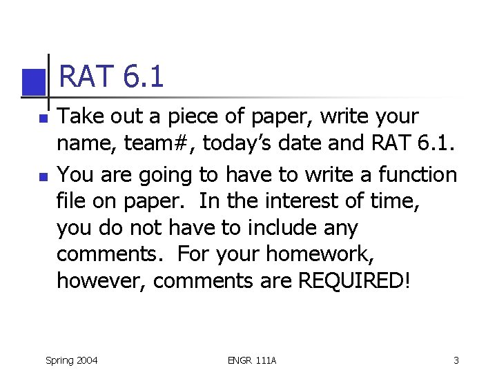 RAT 6. 1 n n Take out a piece of paper, write your name, RAT 6. 1 n n Take out a piece of paper, write your name,