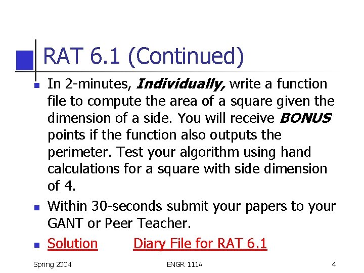 RAT 6. 1 (Continued) n n n In 2 -minutes, Individually, write a function RAT 6. 1 (Continued) n n n In 2 -minutes, Individually, write a function