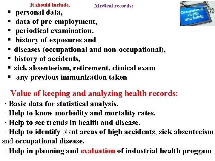 § § § § It should include, Medical records: personal data, data of pre-employment,