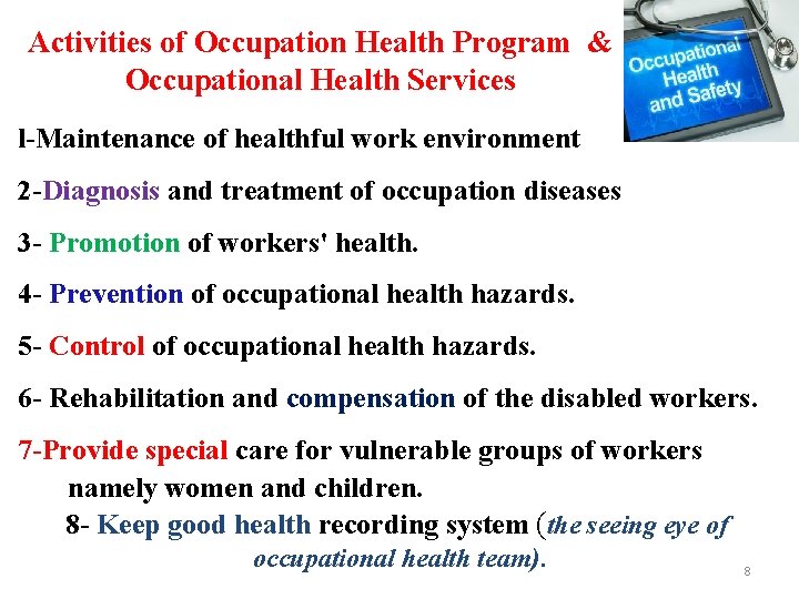 Activities of Occupation Health Program & Occupational Health Services l-Maintenance of healthful work environment