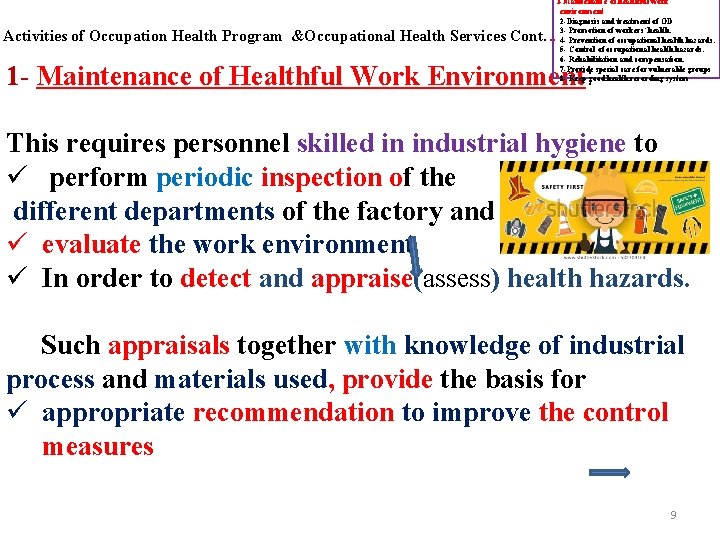 Activities of Occupation Health Program &Occupational Health Services Cont. l-Maintenance of healthful work environment