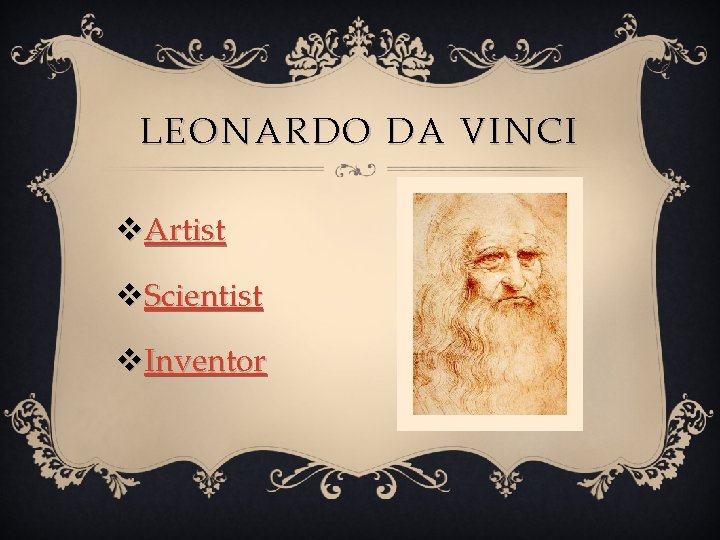 LEONARDO DA VINCI v. Artist v. Scientist v. Inventor 