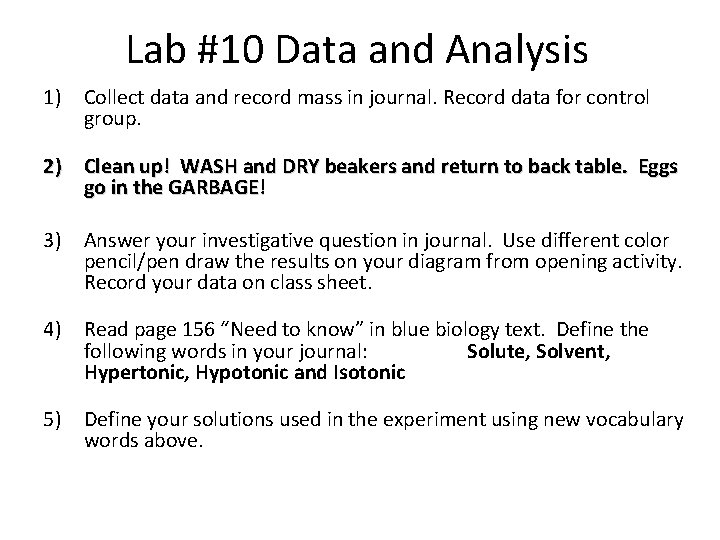 Lab #10 Data and Analysis 1) Collect data and record mass in journal. Record