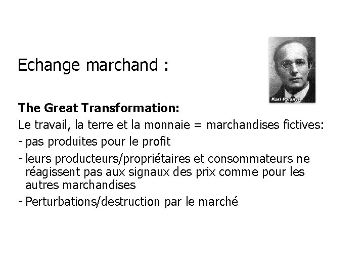 Echange marchand : The Great Transformation: Le travail, la terre et la monnaie =