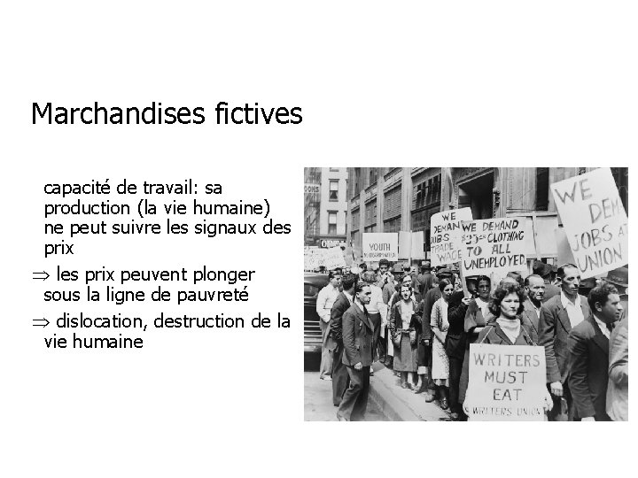 Marchandises fictives capacité de travail: sa production (la vie humaine) ne peut suivre les