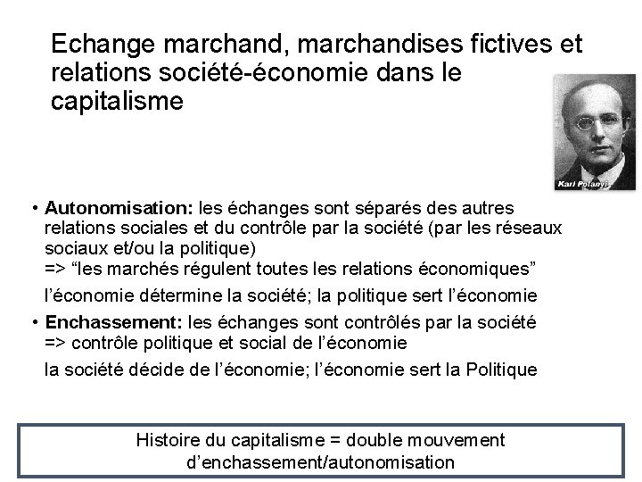 Echange marchand, marchandises fictives et relations société-économie dans le capitalisme • Autonomisation: les échanges