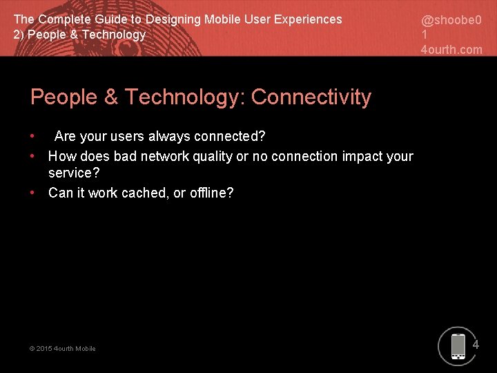 The Complete Guide to Designing Mobile User Experiences 2) People & Technology @shoobe 0
