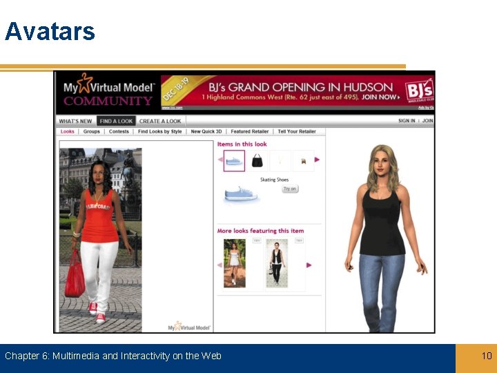 Avatars Chapter 6: Multimedia and Interactivity on the Web 10 