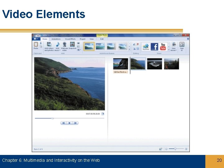 Video Elements Chapter 6: Multimedia and Interactivity on the Web 20 