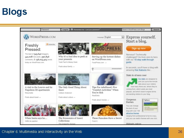 Blogs Chapter 6: Multimedia and Interactivity on the Web 26 
