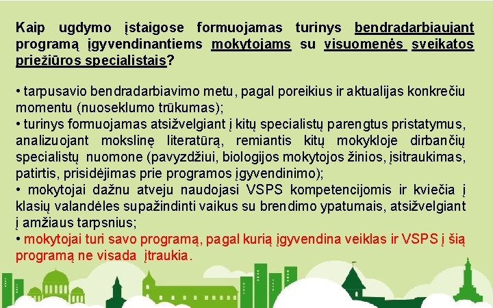 Kaip ugdymo įstaigose formuojamas turinys bendradarbiaujant programą įgyvendinantiems mokytojams su visuomenės sveikatos priežiūros specialistais?