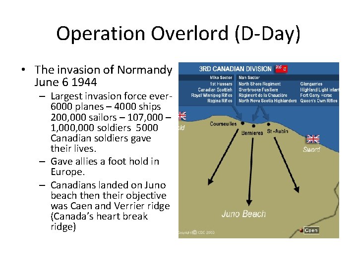 Operation Overlord (D-Day) • The invasion of Normandy June 6 1944 – Largest invasion