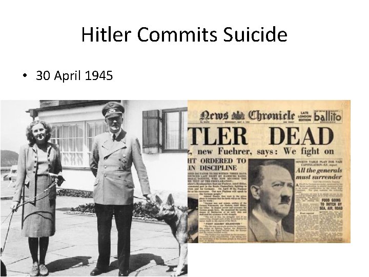 Hitler Commits Suicide • 30 April 1945 