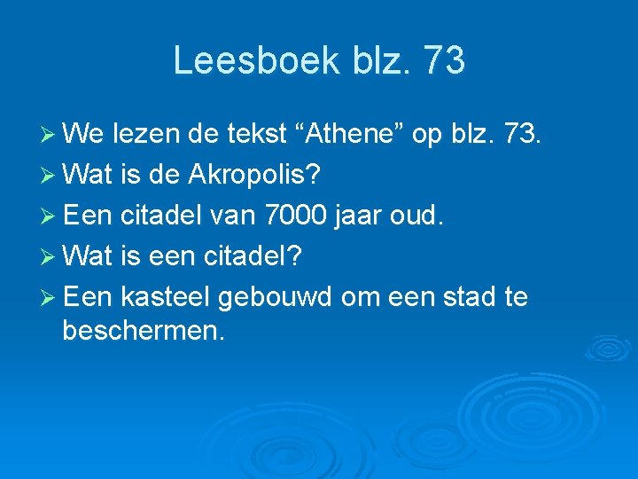 Leesboek blz. 73 Ø We lezen de tekst “Athene” op blz. 73. Ø Wat Leesboek blz. 73 Ø We lezen de tekst “Athene” op blz. 73. Ø Wat