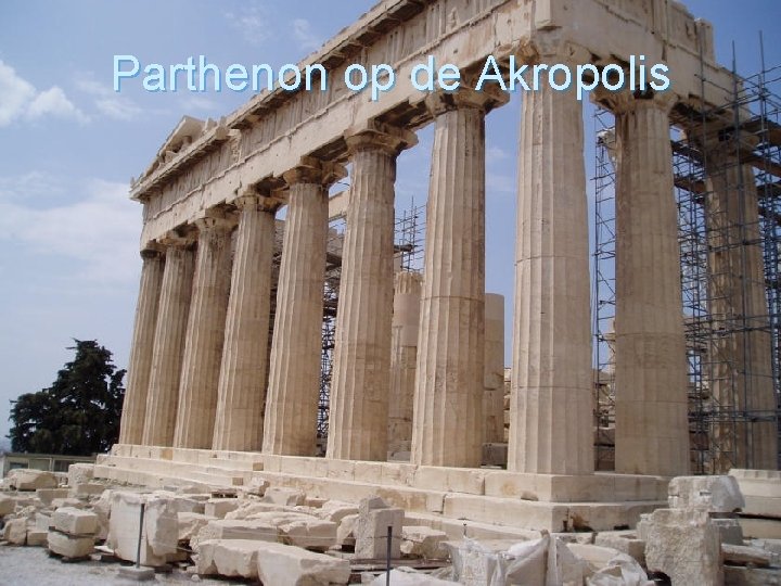 Parthenon op de Akropolis Parthenon op de Akropolis