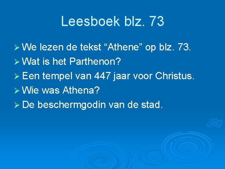 Leesboek blz. 73 Ø We lezen de tekst “Athene” op blz. 73. Ø Wat Leesboek blz. 73 Ø We lezen de tekst “Athene” op blz. 73. Ø Wat