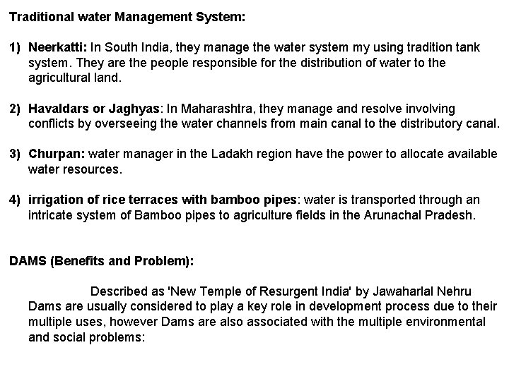 Traditional water Management System: 1) Neerkatti: In South India, they manage the water system