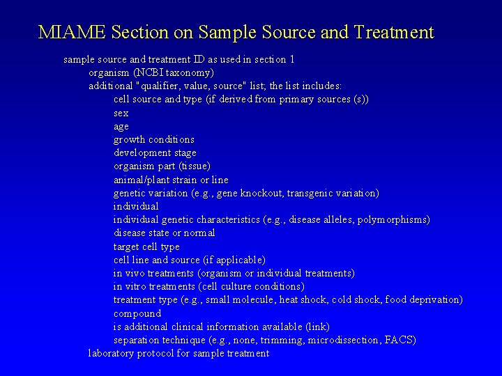 MIAME Section on Sample Source and Treatment sample source and treatment ID as used