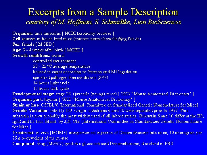 Excerpts from a Sample Description courtesy of M. Hoffman, S. Schmidtke, Lion Bio. Sciences