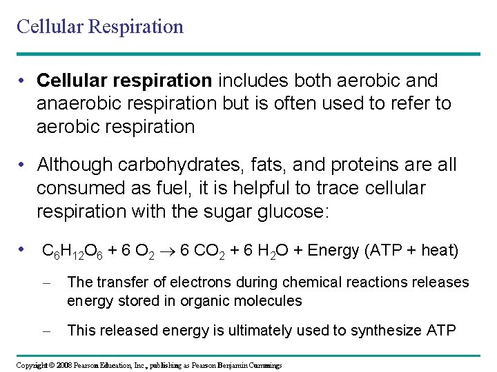 Cellular Respiration • Cellular respiration includes both aerobic and anaerobic respiration but is often