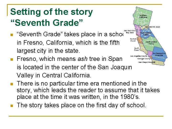 Setting of the story “Seventh Grade” n n “Seventh Grade” takes place in a