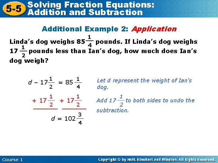 Solving Fraction Equations: 5 -5 Addition and Subtraction Additional Example 2: Application 1 __