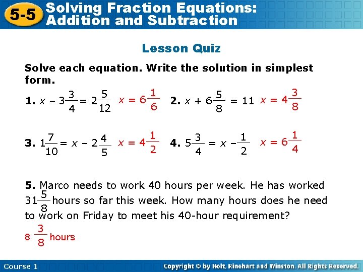 Solving Fraction Equations: 5 -5 Addition and Subtraction Lesson Quiz Solve each equation. Write