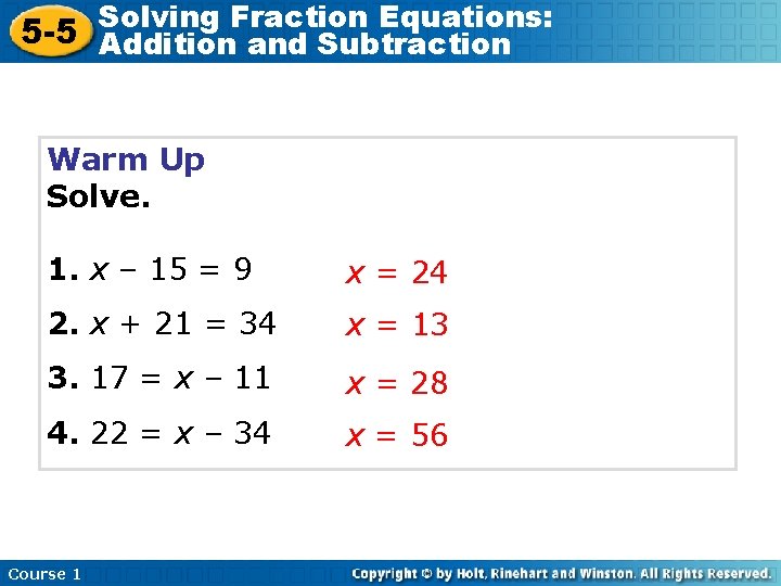 Solving Fraction Equations: 5 -5 Addition and Subtraction Warm Up Solve. 1. x –